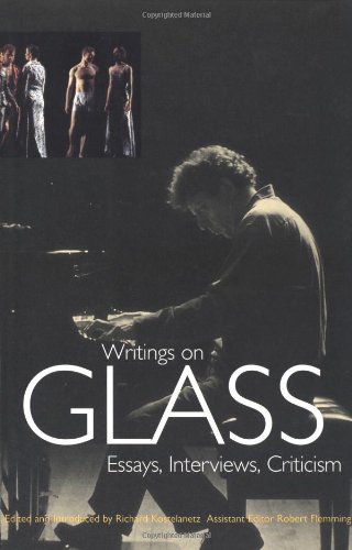 Beispielbild fr Writings on Glass: Essays, Interviews, Criticism zum Verkauf von Books From California