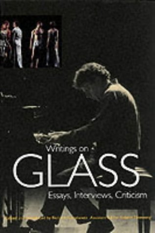 Writings on Glass: Essays, Interviews, Criticism