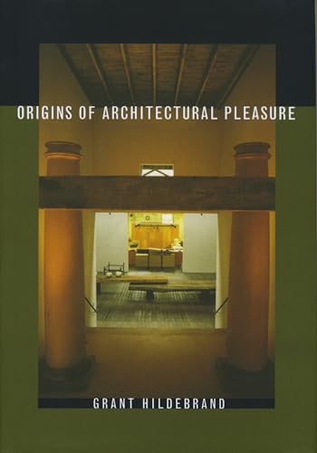 9780520215054: Origins of Architectural Pleasure