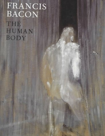 Beispielbild fr Francis Bacon : The Human Body zum Verkauf von Better World Books