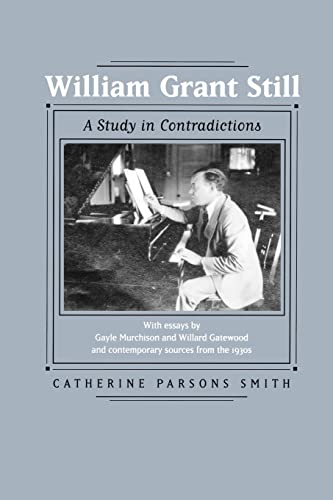 Beispielbild fr William Grant Still: A Study in Contradictions (Volume 2) zum Verkauf von Irish Booksellers