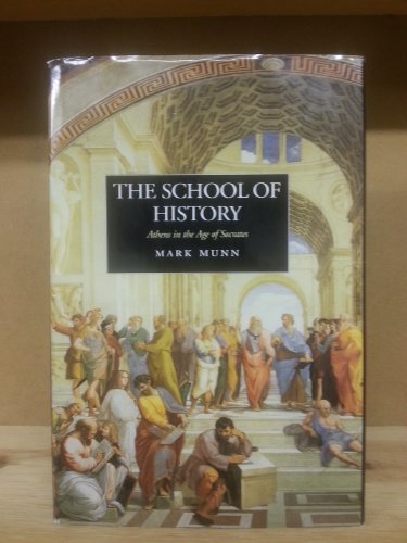 Stock image for The School of History: Athens in the Age of Socrates for sale by Priceless Books