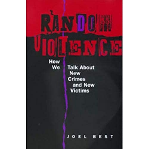 Beispielbild fr Random Violence: How We Talk About New Crimes and New Victims zum Verkauf von Anybook.com