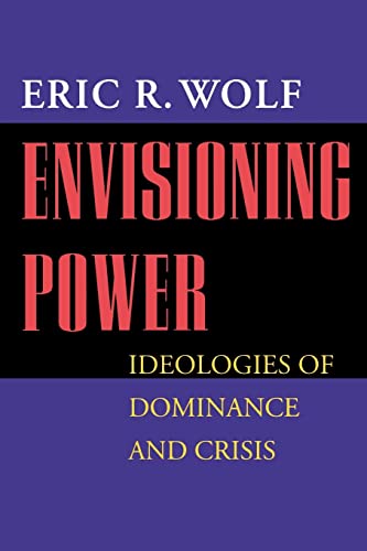 Beispielbild fr Envisioning Power: Ideologies of Dominance and Crisis zum Verkauf von THE SAINT BOOKSTORE