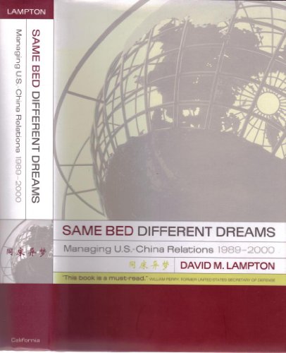 Beispielbild fr Same Bed, Different Dreams: Managing U.S.- China Relations, 1989-2000 zum Verkauf von ThriftBooks-Atlanta