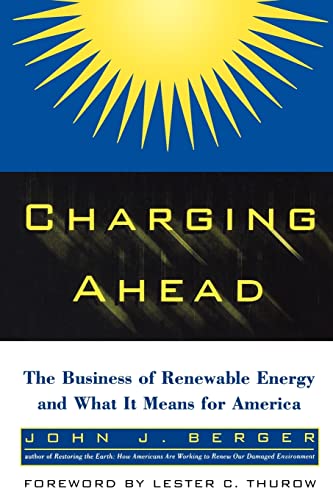 Imagen de archivo de Charging ahead : the business of renewable energy and what it means for America a la venta por J. Lawton, Booksellers