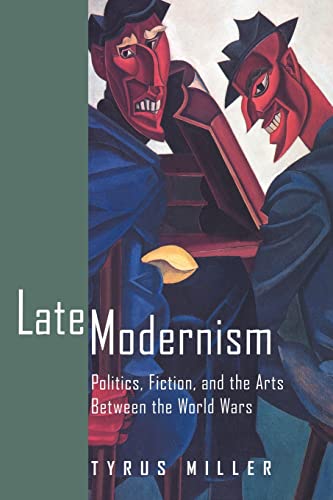 Imagen de archivo de Late Modernism: Politics, Fiction, and the Arts between the World Wars a la venta por Smith Family Bookstore Downtown