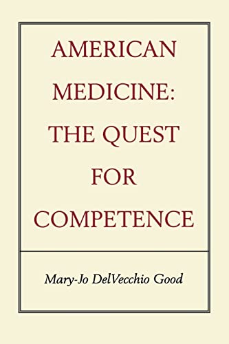 Beispielbild fr American Medicine : The Quest for Competence zum Verkauf von Better World Books