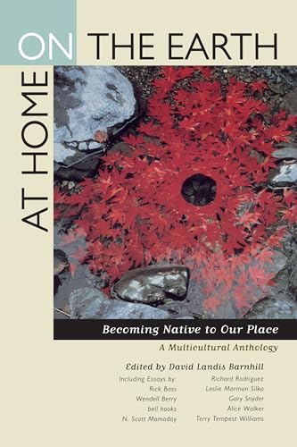 Imagen de archivo de At Home on the Earth: Becoming Native to Our Place: A Multicultural Anthology a la venta por Reliant Bookstore