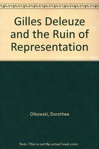 9780520216914: Gilles Deleuze and the Ruin of Representation