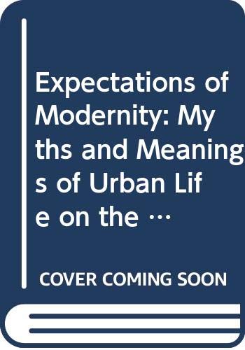 9780520217010: Expectations of Modernity: Myths and Meanings of Urban Life on the Zambian Copperbelt (Perspectives on Southern Africa)