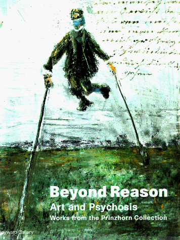 9780520217409: Beyond Reason: Art and Psychosis - Works from the Prinzhorn Collection