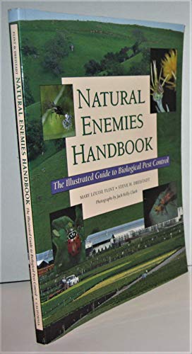 Beispielbild fr Natural Enemies Handbook: The Illustrated Guide to Biological Pest Control (Publication (University of California (System). Division of Agriculture and Natural Resources), 3386.) zum Verkauf von Smith Family Bookstore Downtown