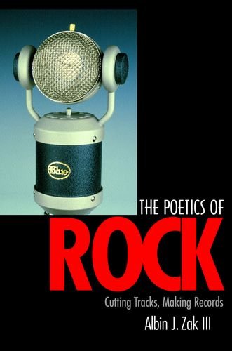 9780520218093: The Poetics of Rock: Cutting Tracks, Making Records