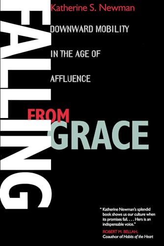 9780520218420: Falling from Grace: Downward Mobility in the Age of Affluence