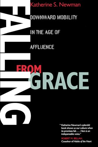 Imagen de archivo de Falling from Grace: Downward Mobility in the Age of Affluence a la venta por SecondSale