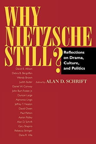 Imagen de archivo de Why Nietzsche Still? : Reflections on Drama, Culture, and Politics a la venta por Better World Books: West