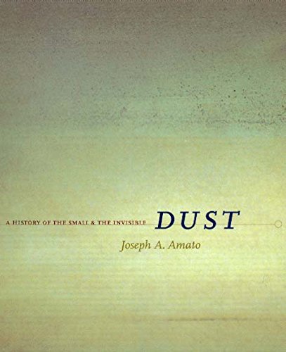 Beispielbild fr Dust : A History of the Small and the Invisible zum Verkauf von Better World Books