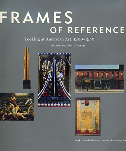 9780520218871: Frames of Reference: Looking at American Art, 1900-1950: Works from the Whitney Museum of American Art