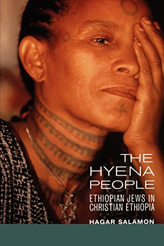 9780520219014: The Hyena People: Ethiopian Jews in Christian Ethiopia: 13 (Contraversions: Critical Studies in Jewish Literature, Culture, and Society)