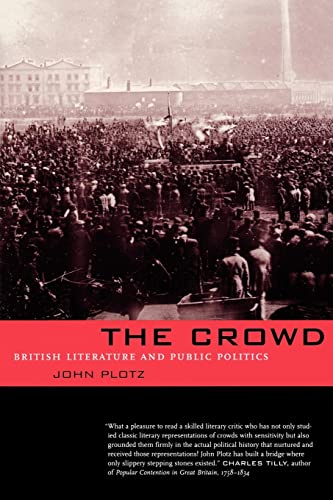 Beispielbild fr The Crowd: British Literature and Public Politics zum Verkauf von Wonder Book