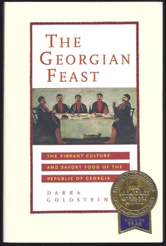 Stock image for The Georgian Feast: The Vibrant Culture and Savory Food of the Republic of Georgia for sale by G.J. Askins Bookseller