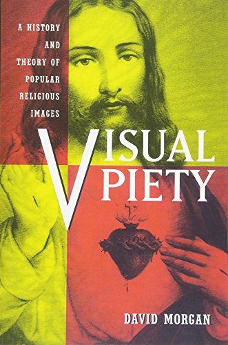 9780520219328: Visual Piety: A History and Theory of Popular Religious Images