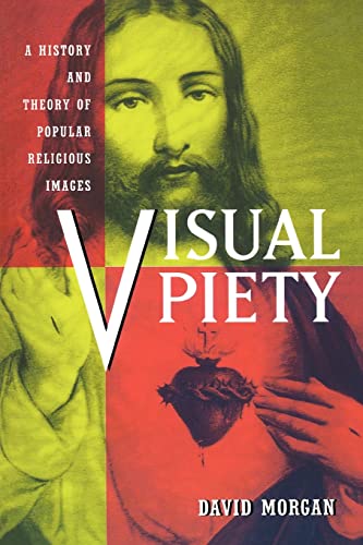 Stock image for Visual Piety: A History and Theory of Popular Religious Images for sale by ZBK Books