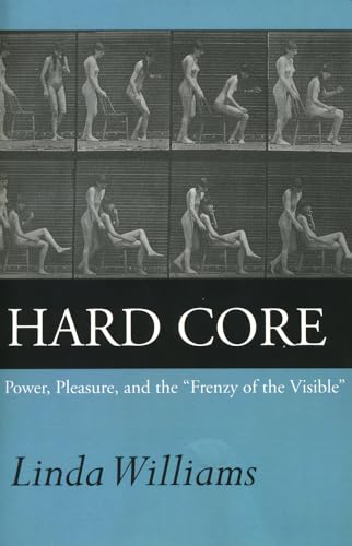 Beispielbild fr Hard Core: Power, Pleasure, and the 'Frenzy of the Visible' zum Verkauf von Anybook.com