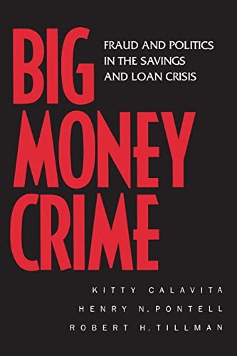 Stock image for Big Money Crime: Fraud and Politics in the Savings and Loan Crisis for sale by HPB-Red