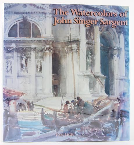 Beispielbild fr The Watercolors of JOHN SINGER SARGENT zum Verkauf von Ursus Books, Ltd.