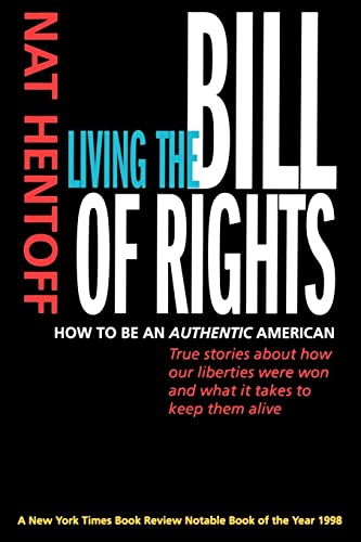 Beispielbild fr Living the Bill of Rights: How to Be an Authentic American zum Verkauf von Wonder Book