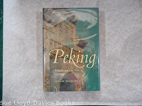 Stock image for Peking: Temples and City Life, 1400-1900 for sale by GF Books, Inc.
