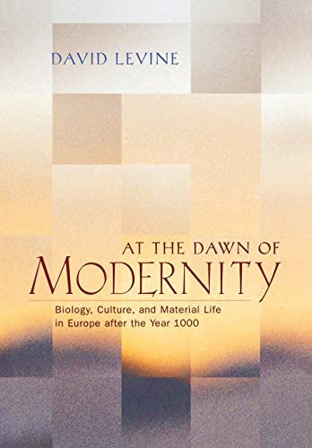 Beispielbild fr At the Dawn of Modernity : Biology, Culture, and Material Life in Europe after the Year 1000 zum Verkauf von Better World Books