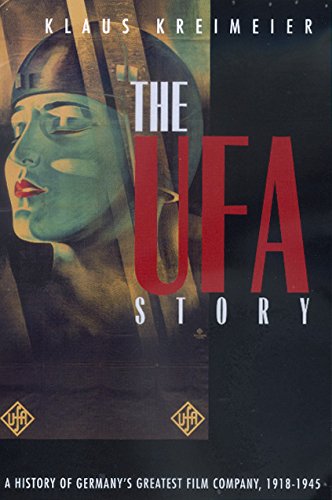 9780520220690: The Ufa Story: A History of Germany's Greatest Film Company, 1918-1945: 23 (Weimar & Now: German Cultural Criticism)