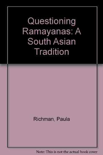 9780520220737: Questioning Ramayanas – A South Asian Tradition