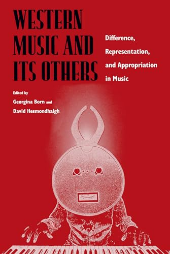 Stock image for Western Music and Its Others: Difference, Representation, and Appropriation in Music for sale by WorldofBooks