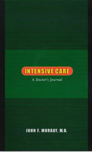 9780520220898: Intensive Care: A Doctor's Journal