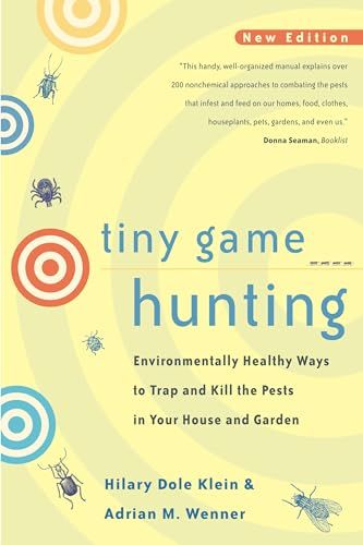 Imagen de archivo de Tiny Game Hunting: Environmentally Healthy Ways to Trap and Kill the Pests in Your House and Garden New Edition a la venta por SecondSale