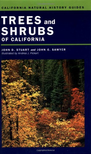 Trees and Shrubs of California (California Natural History Guides) (9780520221093) by Stuart, John D.; Sawyer, John O.