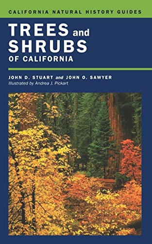 Trees and Shrubs of California (California Natural History Guides) (Volume 62) (9780520221109) by Stuart, John D.; Sawyer, John O.