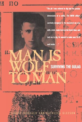 9780520221529: Man Is Wolf to Man: Surviving the Gulag