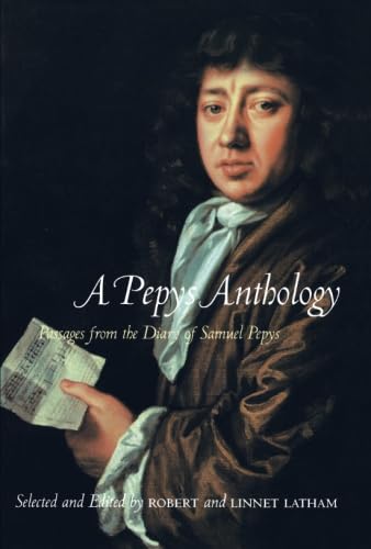 9780520221673: A Pepys Anthology: Passages from the Diary of Samuel Pepys
