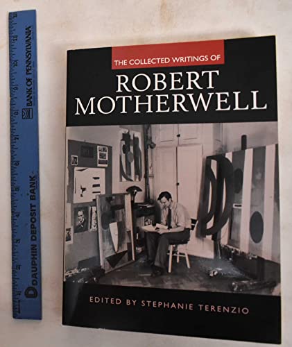 Stock image for The Collected Writings of Robert Motherwell (Documents of Twentieth-Century Art) for sale by Ergodebooks