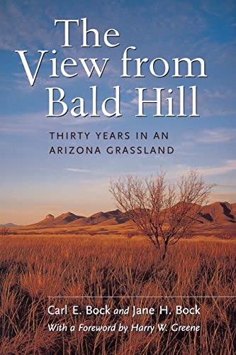 Stock image for The View from Bald Hill : Thirty Years in an Arizona Grassland for sale by Better World Books