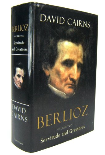 Beispielbild fr Berlioz: Volume Two: Servitude and Greatness zum Verkauf von HPB-Red