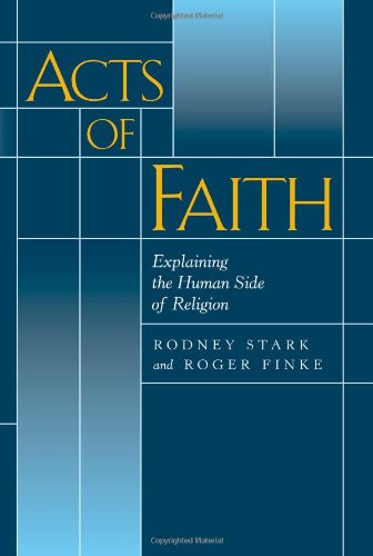 9780520222014: Acts of Faith: Explaining the Human Side of Religion