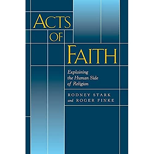 9780520222021: Acts of Faith: Explaining the Human Side of Religion