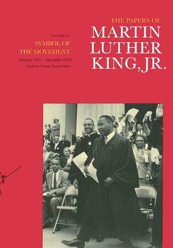 Stock image for The Papers of Martin Luther King, Jr., Volume IV: Symbol of the Movement, January 1957-December 1958 (Volume 4) (Martin Luther King Papers) for sale by HPB-Red