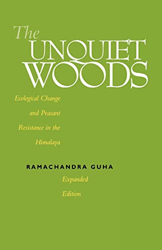 Beispielbild fr The Unquiet Woods: Ecological Change and Peasant Resistance in the Himalya, Expanded Edition zum Verkauf von HPB-Red